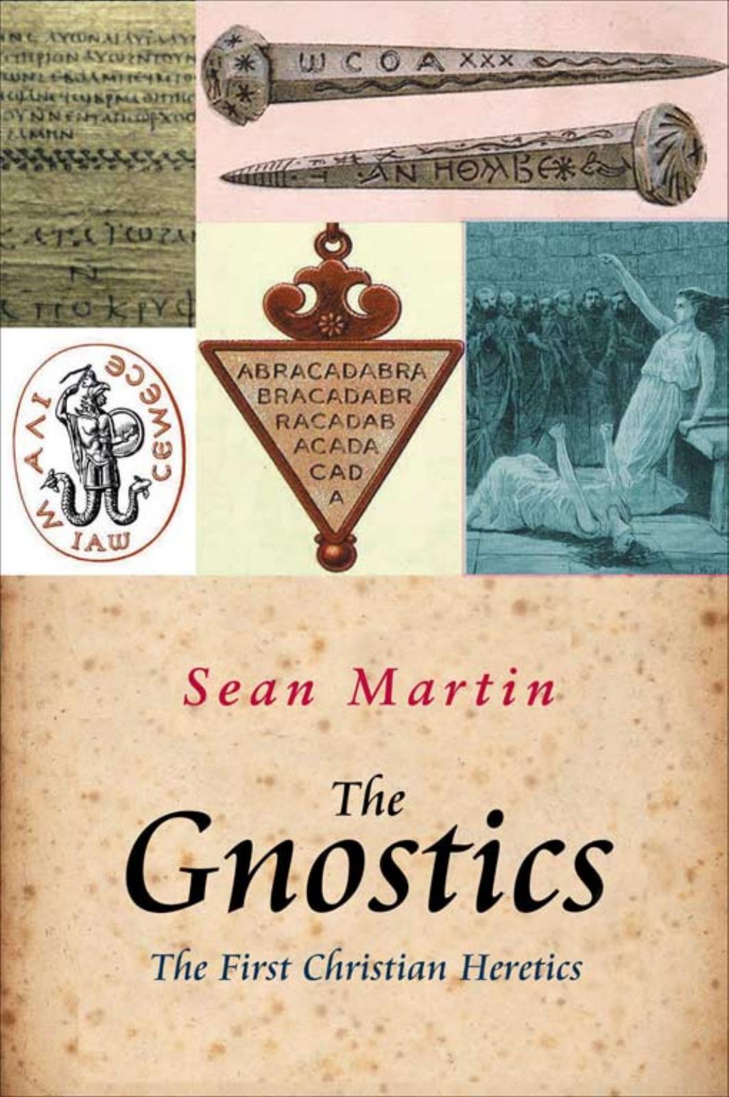 The Gnostics: The First Christian Heretics