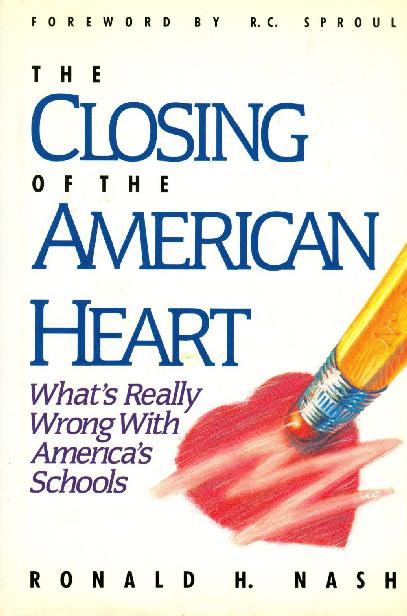 The Closing of the American Heart: What's Really Wrong With America's Schools