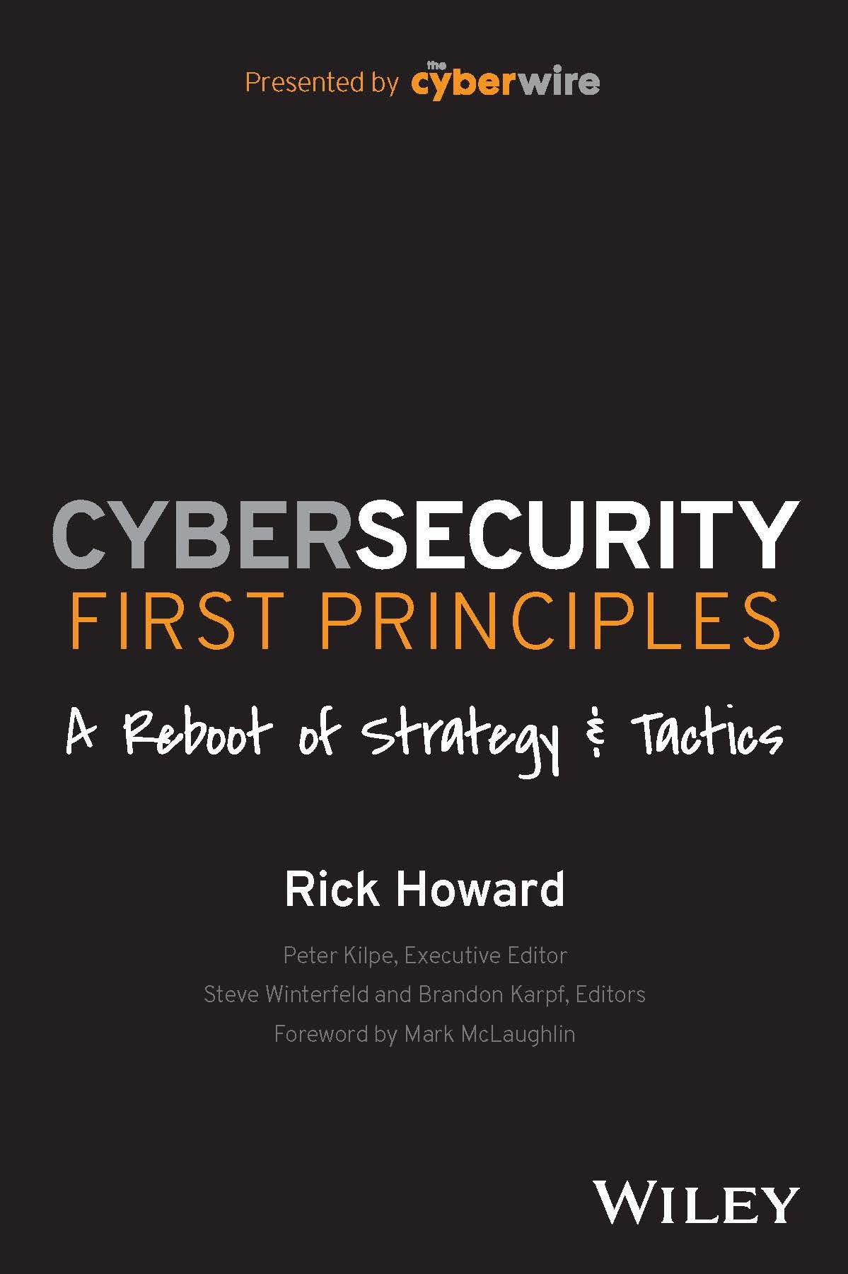 Cybersecurity First Principles: A Reboot of Strategy and Tactics