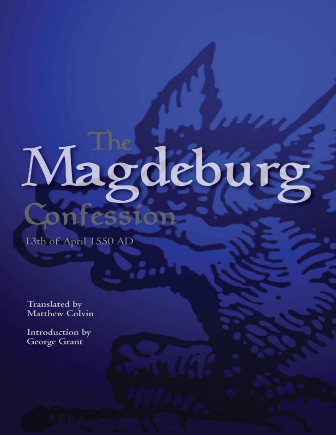 The Magdeburg Confession: 13th of April 1550 AD