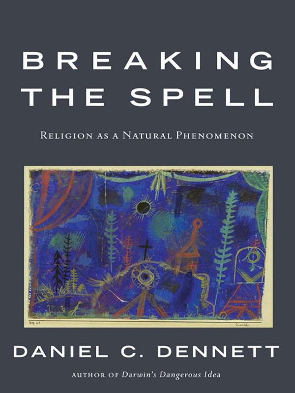 Breaking the Spell: Religion as a Natural Phenomenon