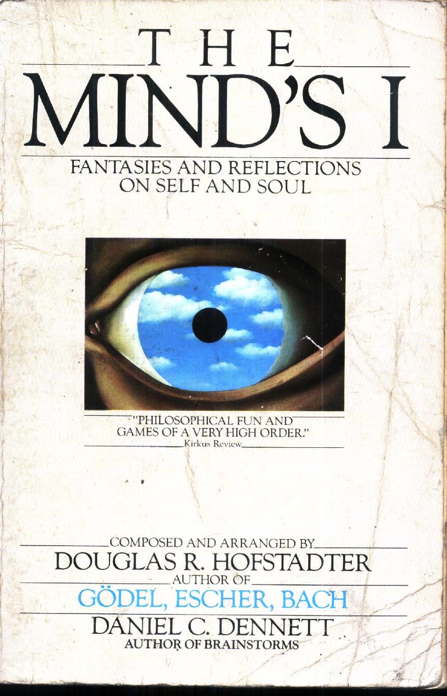 The Mind's I: Fantasies and Reflections on Self & Soul