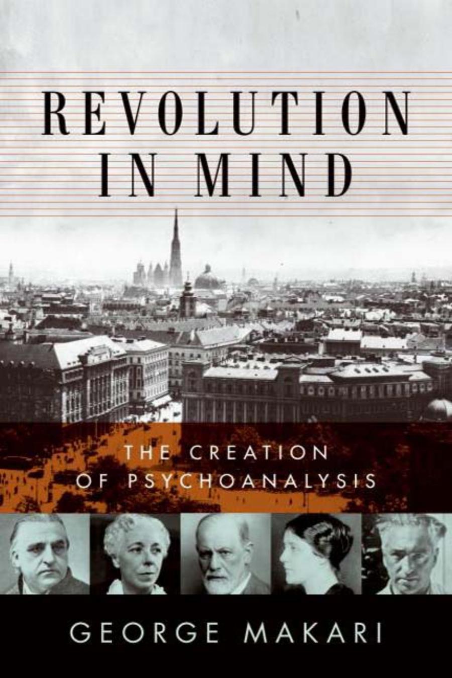 Revolution in Mind: The Creation of Psychoanalysis