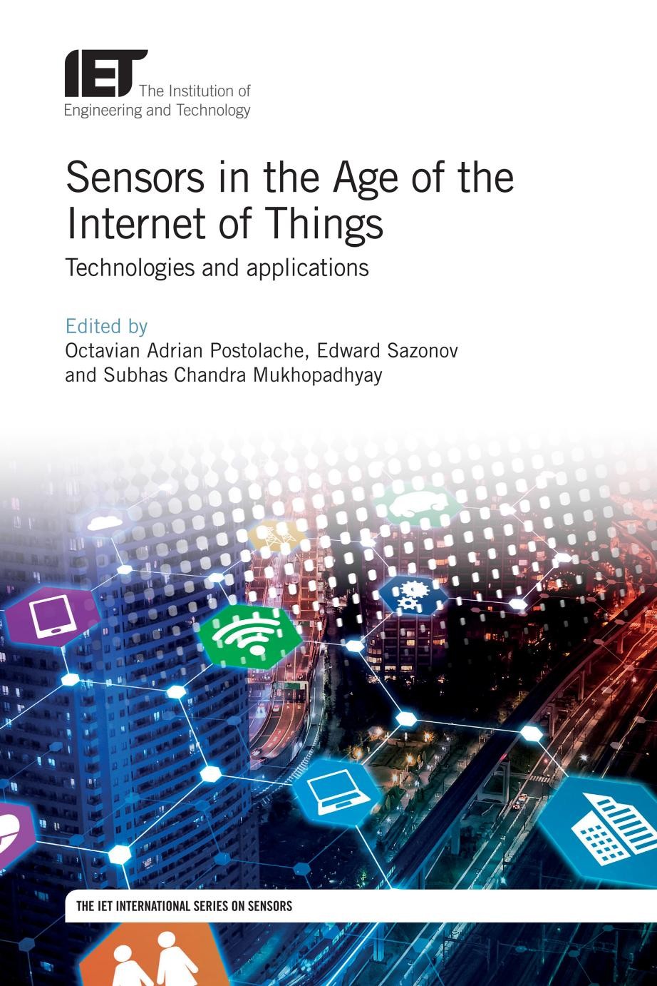 Sensors in the Age of the Internet of Things: Technologies and Applications