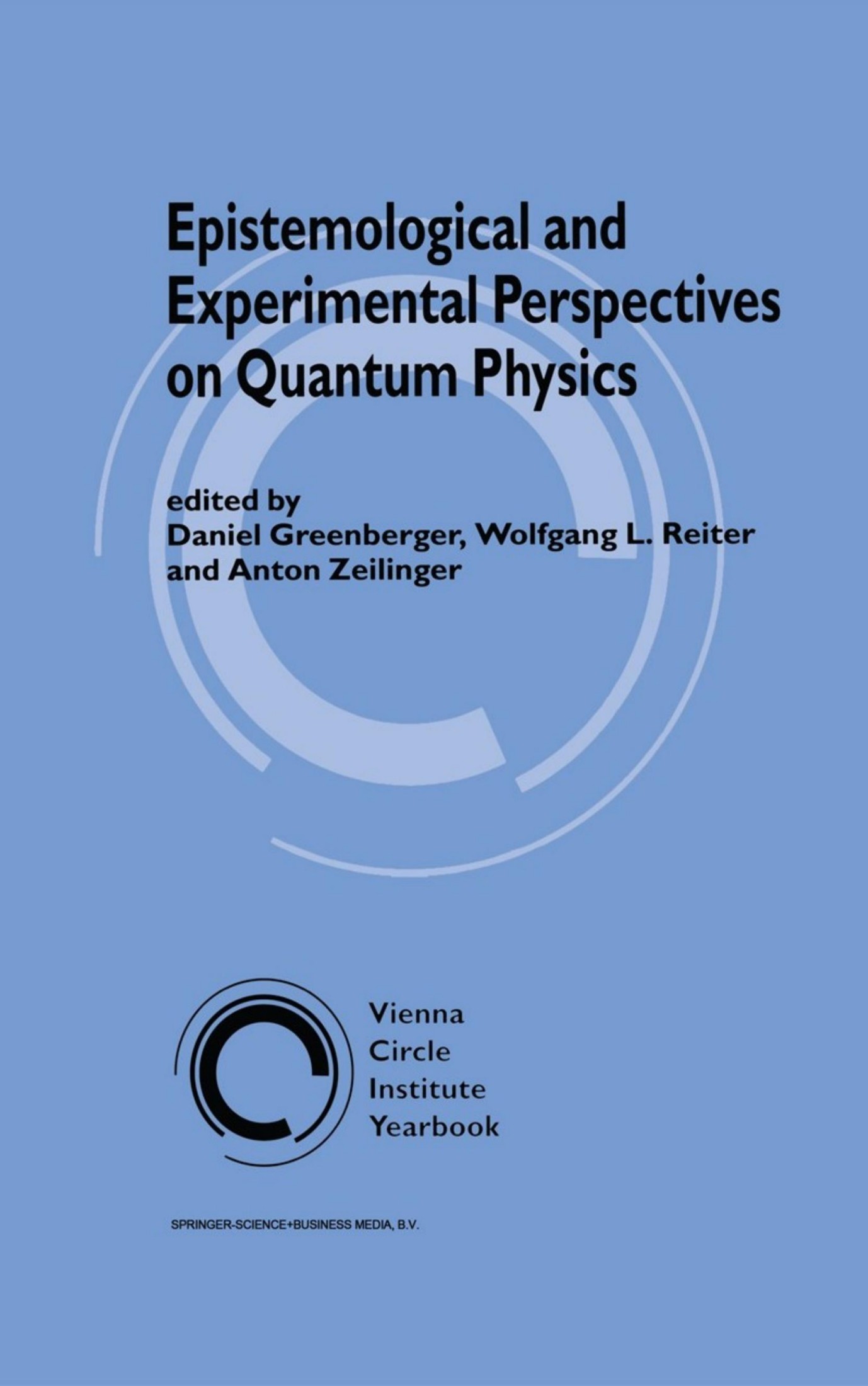 Epistemological and Experimental Perspectives on Quantum Physics