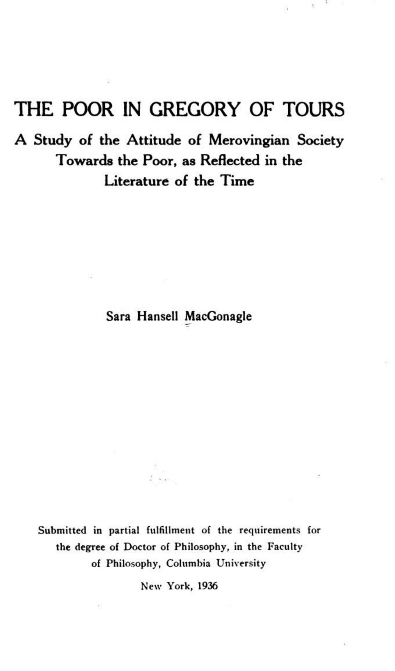 The Poor in Gregory of Tours: A Study of the Attitude of Merovingian Society Towards the Poor, as Reflected in the Literature of the Time