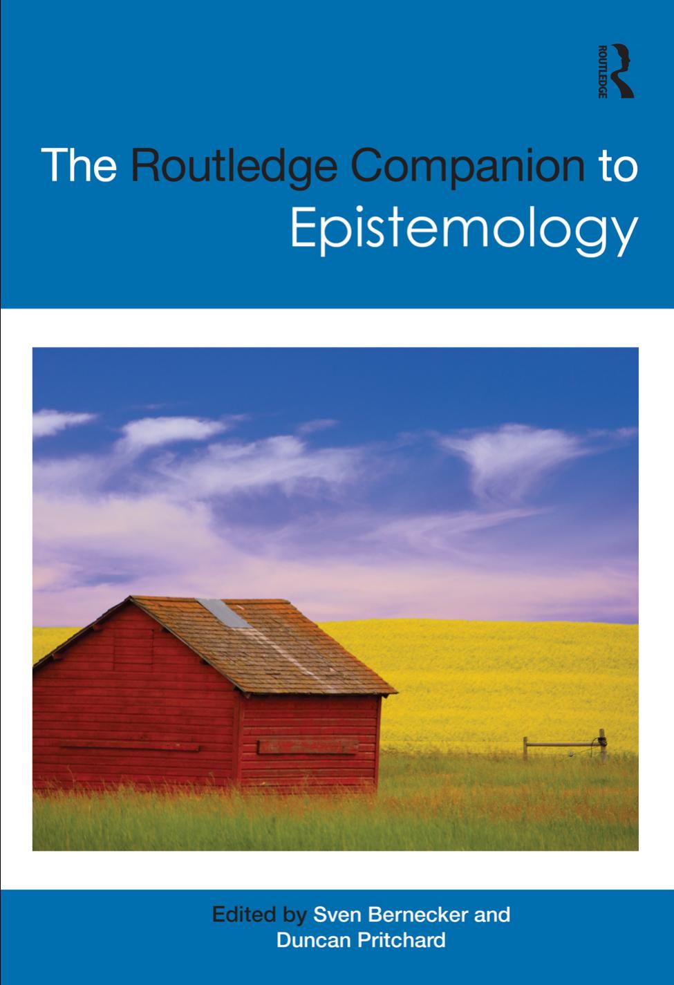 The Routledge Companion to Epistemology