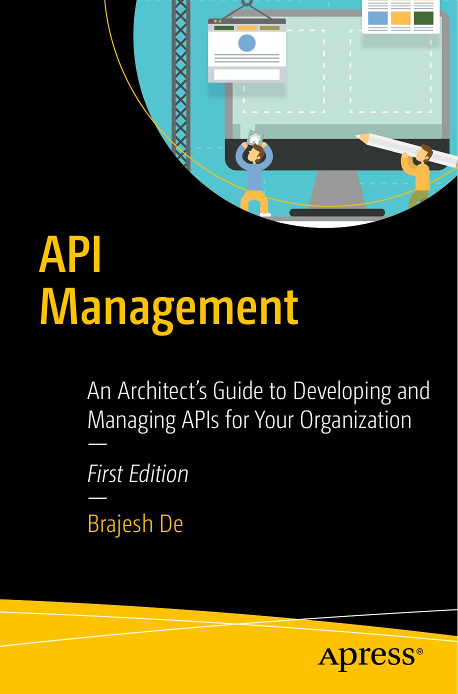 API Management: An Architect's Guide to Developing and Managing APIs for Your Organization