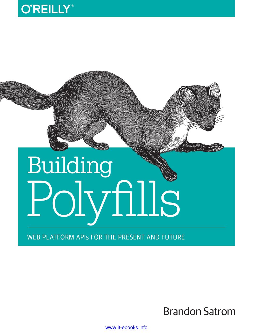 Building Polyfills: Web Platform APIs for the Present and Future