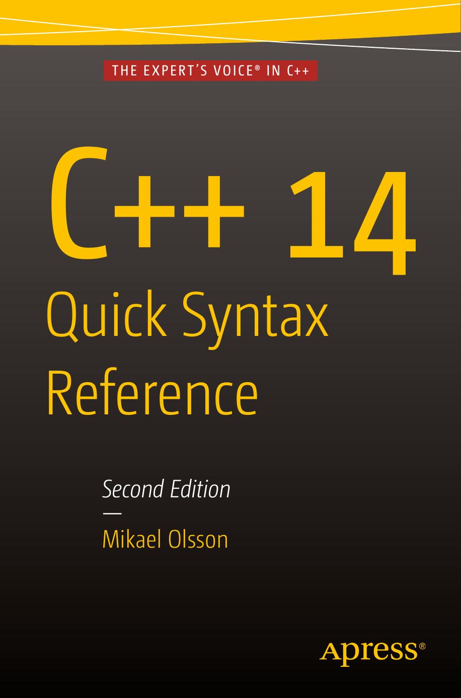 C++ 14 Quick Syntax Reference: Second Edition