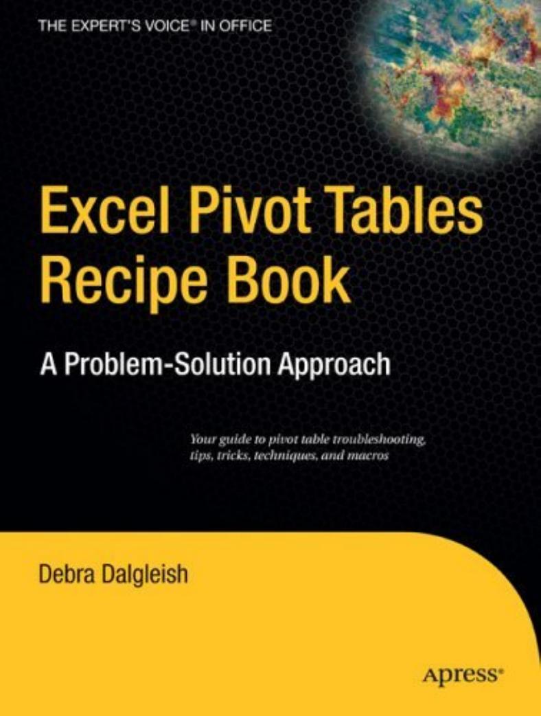 Excel Pivot Tables Recipe Book: A Problem-Solution Approach