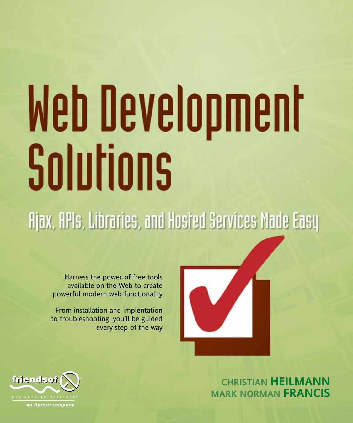 Web Development Solutions: Ajax, APIs, Libraries, and Hosted Services Made Easy