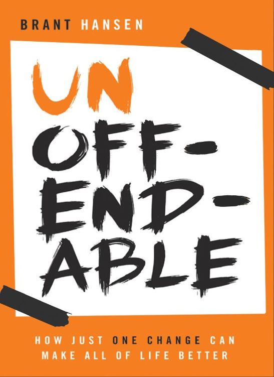 Unoffendable: How Just One Change Can Make All of Life Better