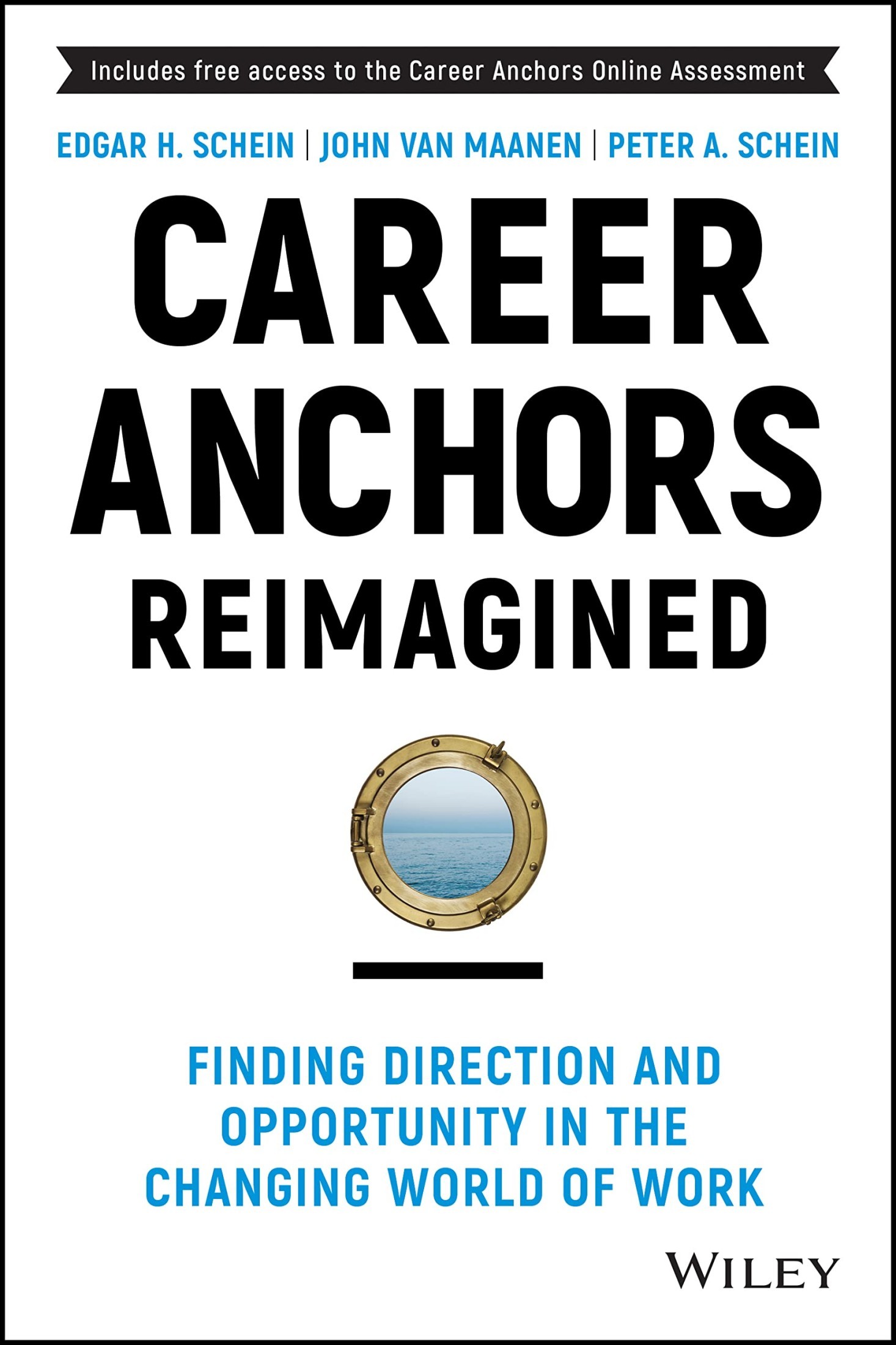 Career Anchors Reimagined: Finding Direction and Opportunity in the Changing World of Work