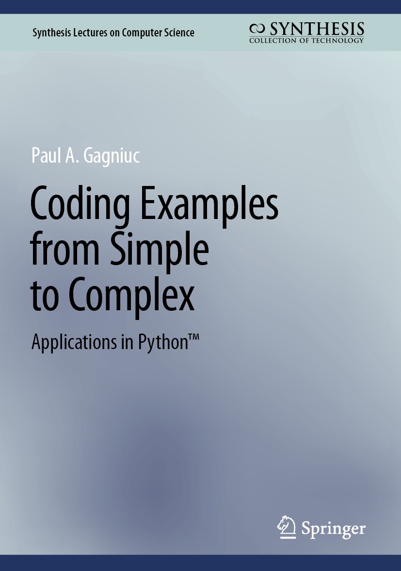 Coding Examples From Simple to Complex: Applications in Python™