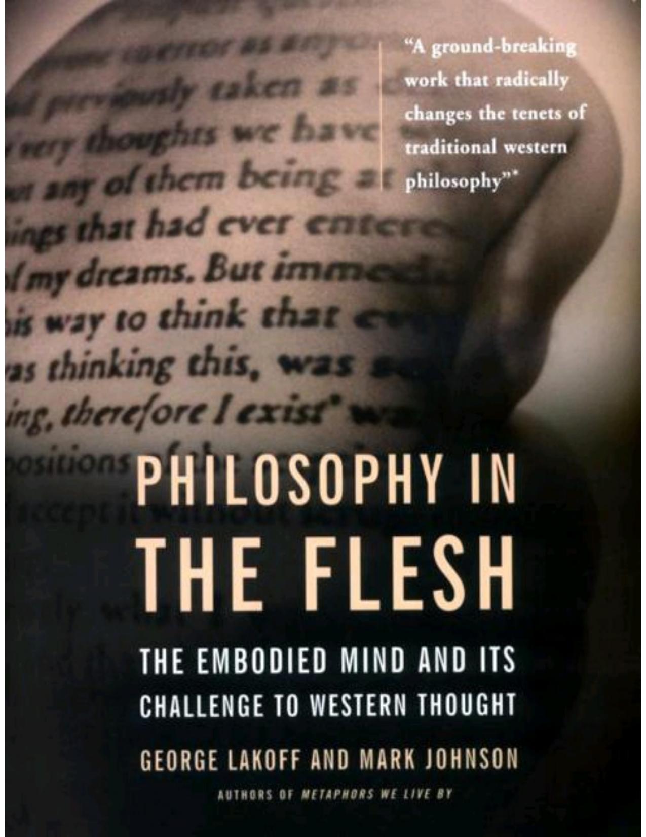 Philosophy in the Flesh: The Embodied Mind and Its Challenge to Western Thought