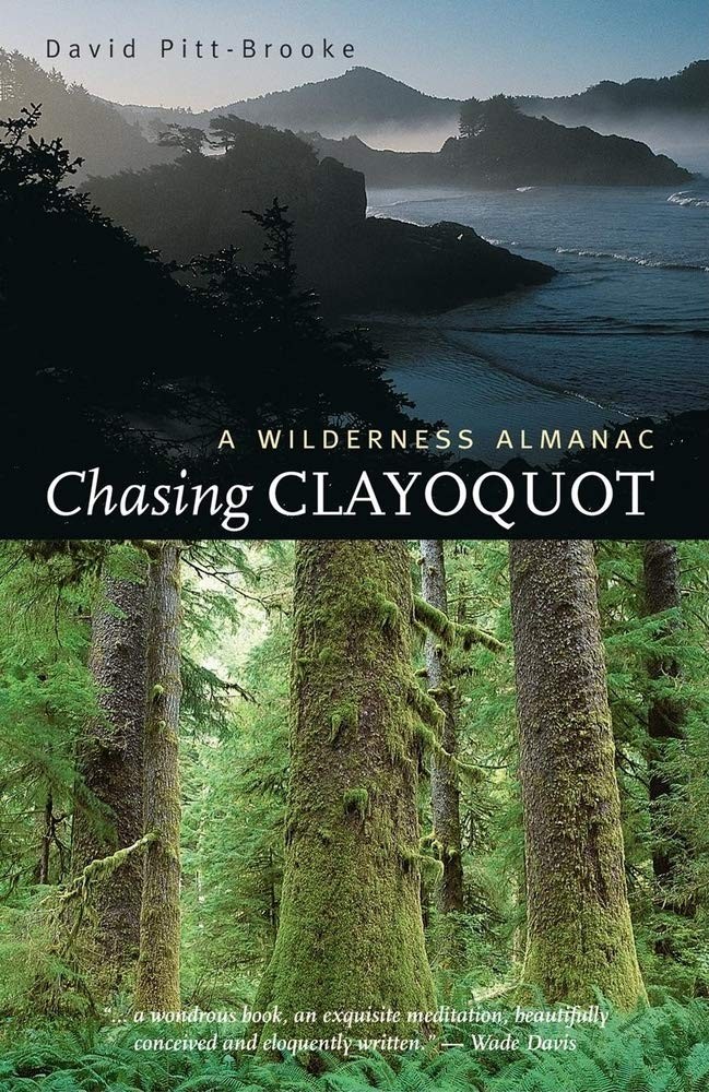 Chasing Clayoquot: A Wilderness Almanac