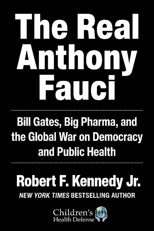 The Real Anthony Fauci: Bill Gates, Big Pharma, and the Global War on Democracy and Public Health