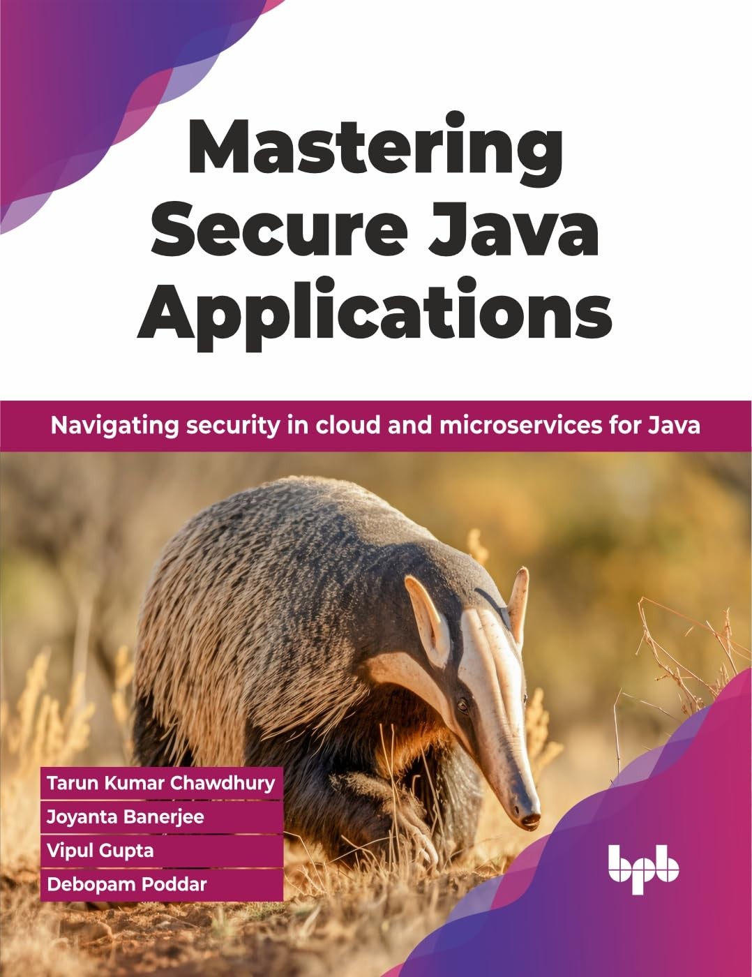 Mastering Secure Java Applications: Navigating Security in Cloud and Microservices for Java