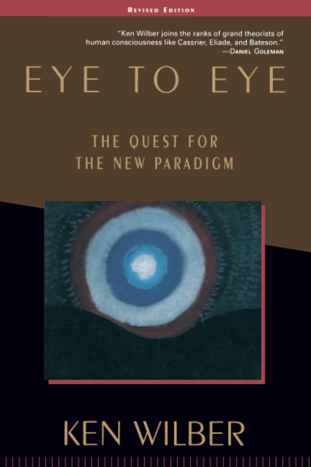 Eye to Eye: The Quest for the New Paradigm