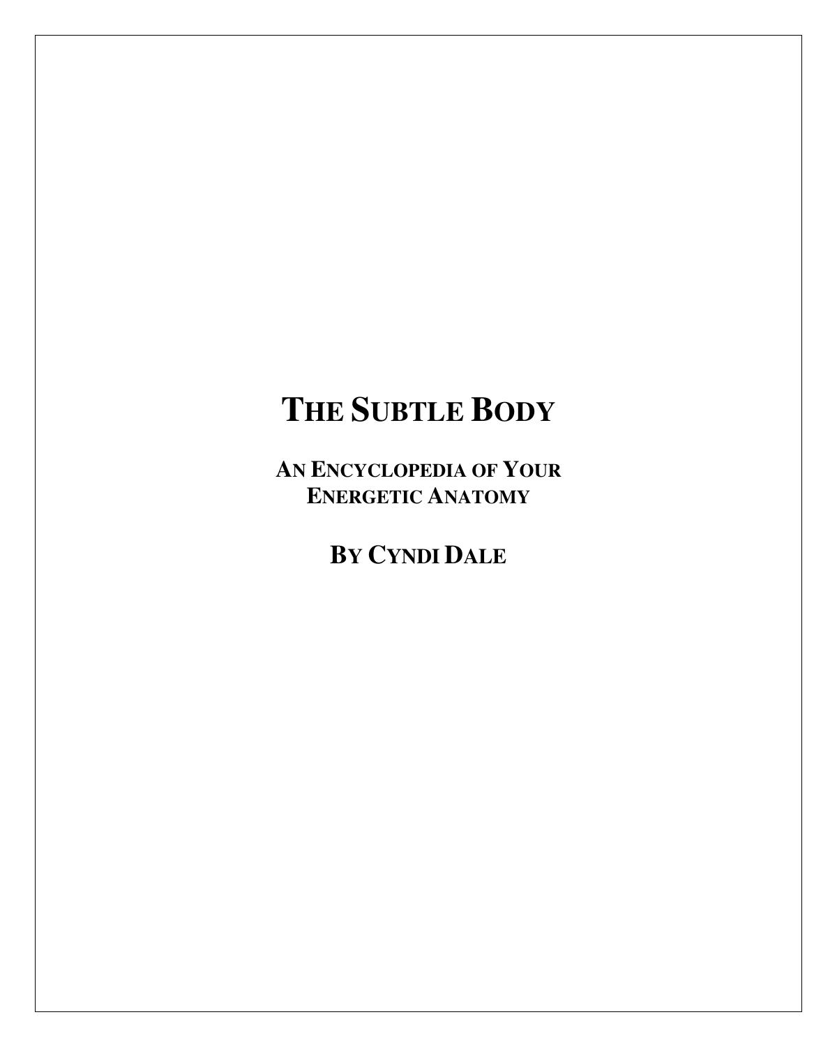 The Subtle Body - An Encyclopedia of Your Energetic Anatomy