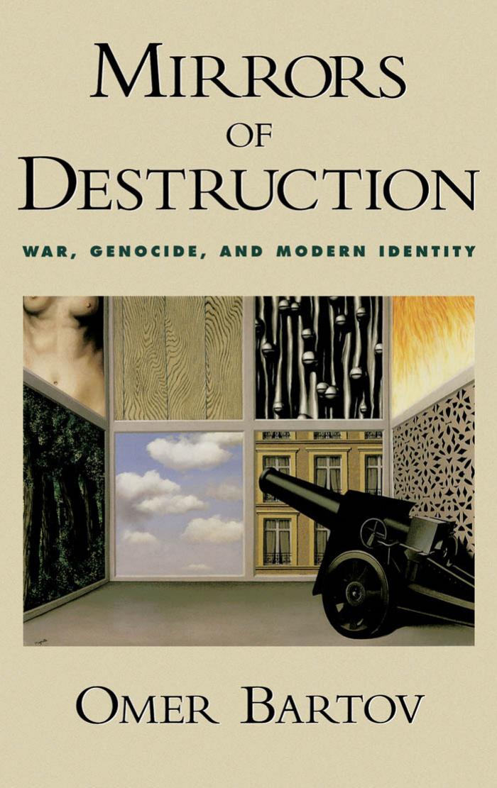 Mirrors of Destruction: War, Genocide, and Modern Identity