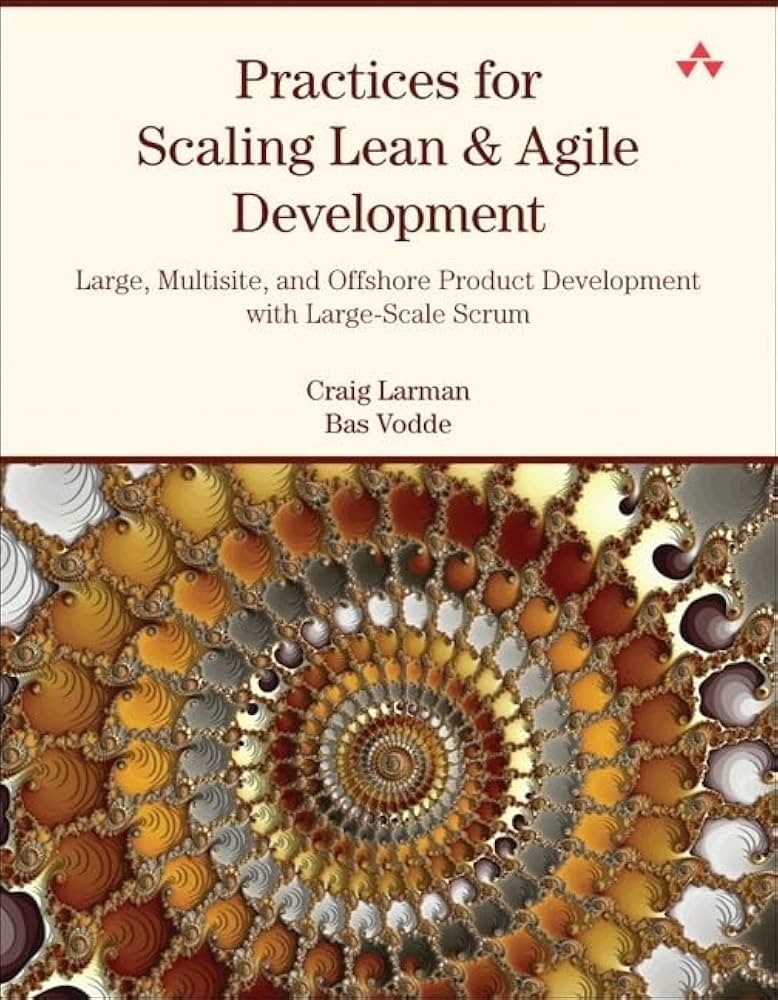 Scaling Lean & Agile Development: Thinking and Organizational Tools for Large-Scale Scrum