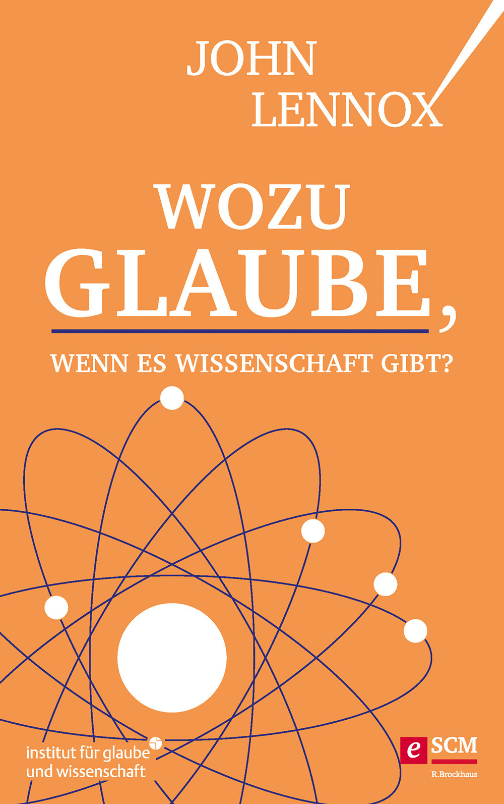 Wozu Glaube, wenn es Wissenschaft gibt?