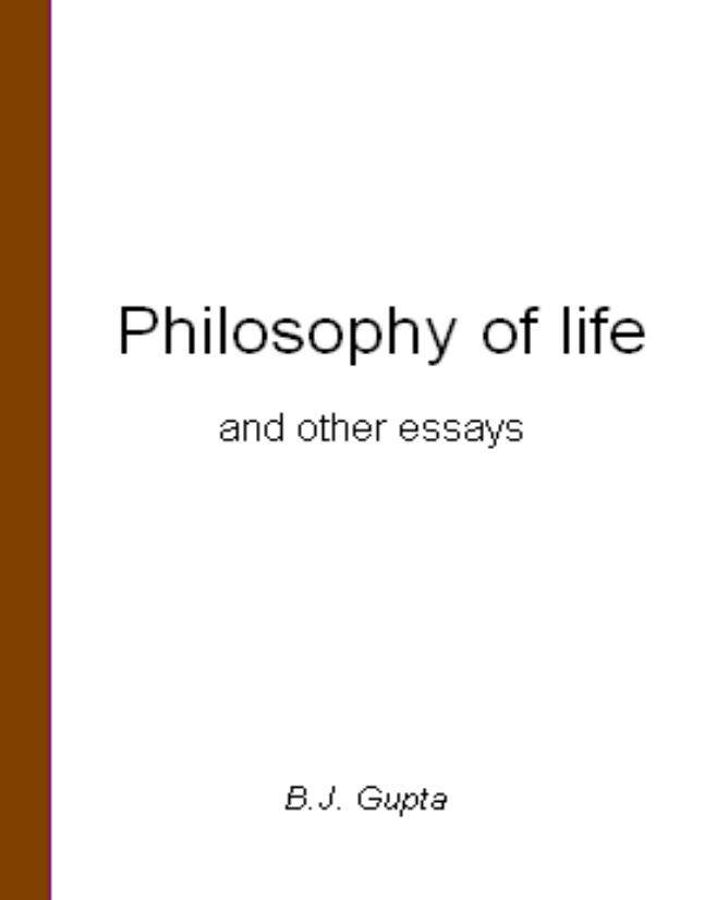 Philosophy of Life and Other Essays