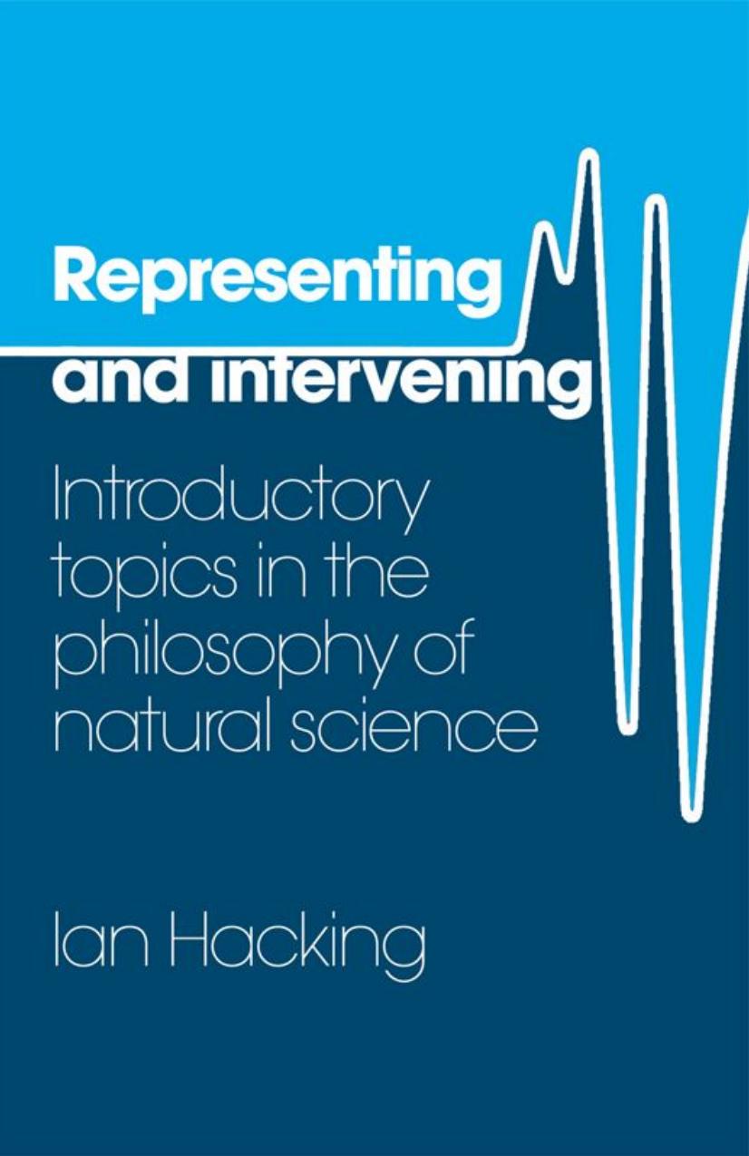 Representing and Intervening: Introductory Topics in the Philosophy of Natural Science