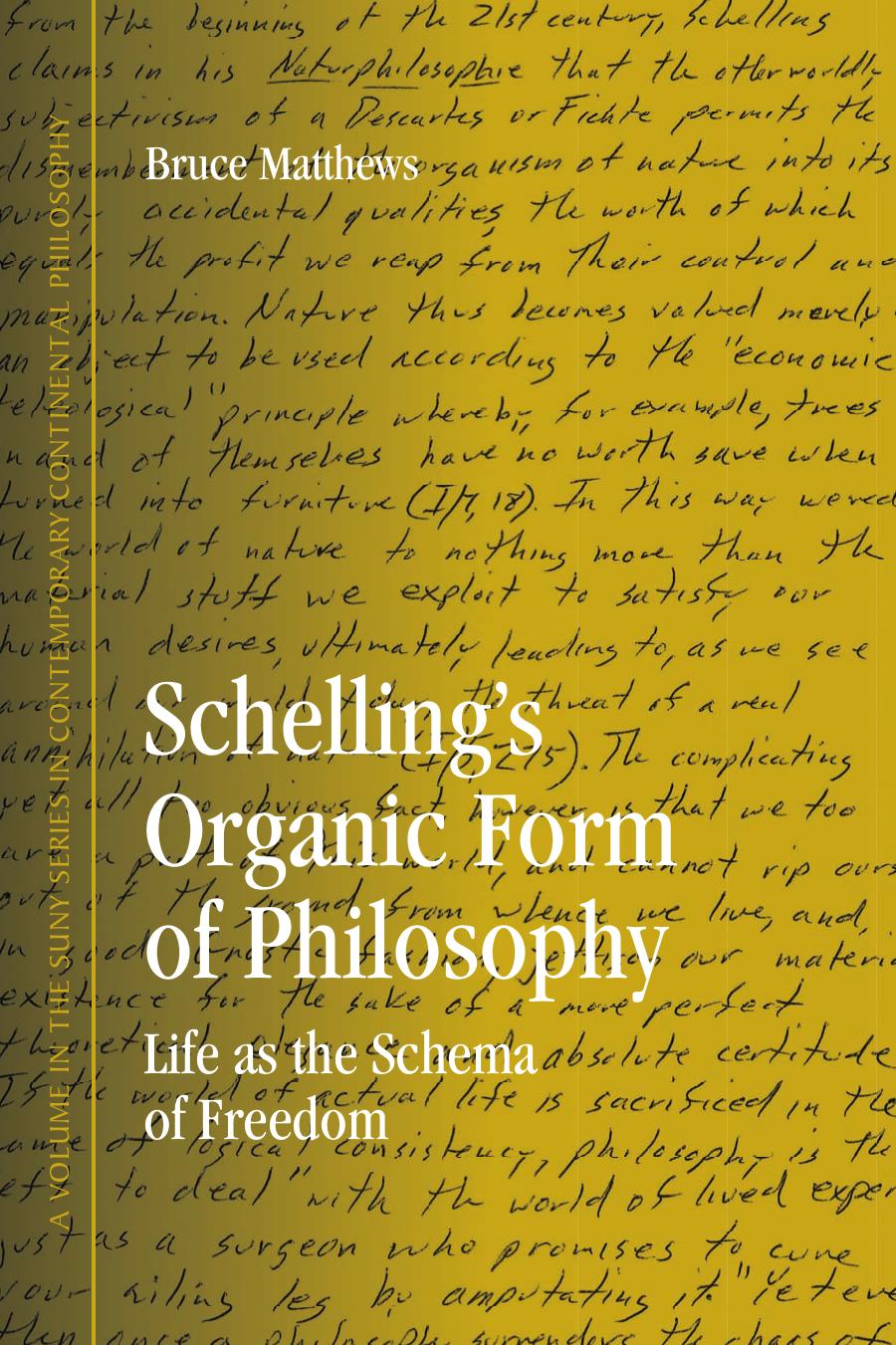 Schelling's Organic Form of Philosophy: Life as the Schema of Freedom