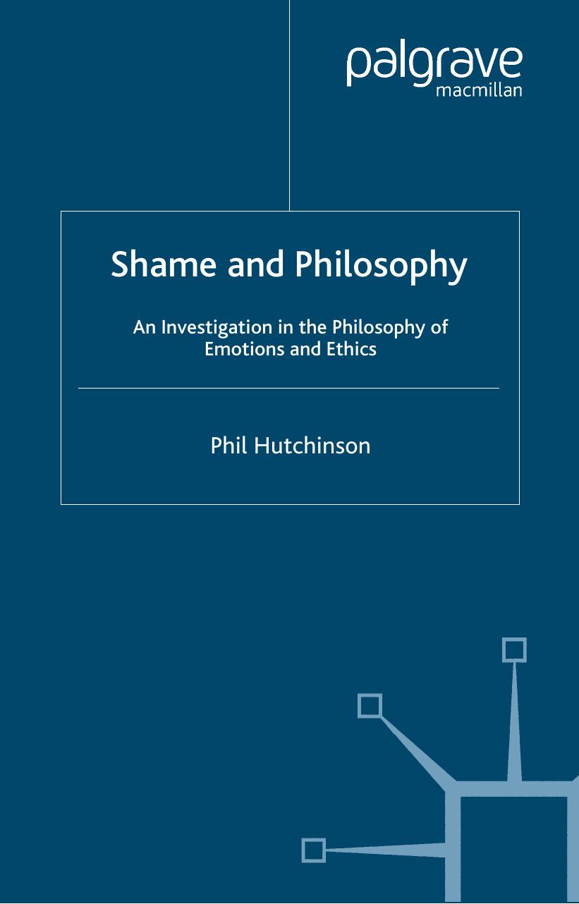 Shame and Philosophy: An Investigation in the Philosophy of Emotions and Ethics