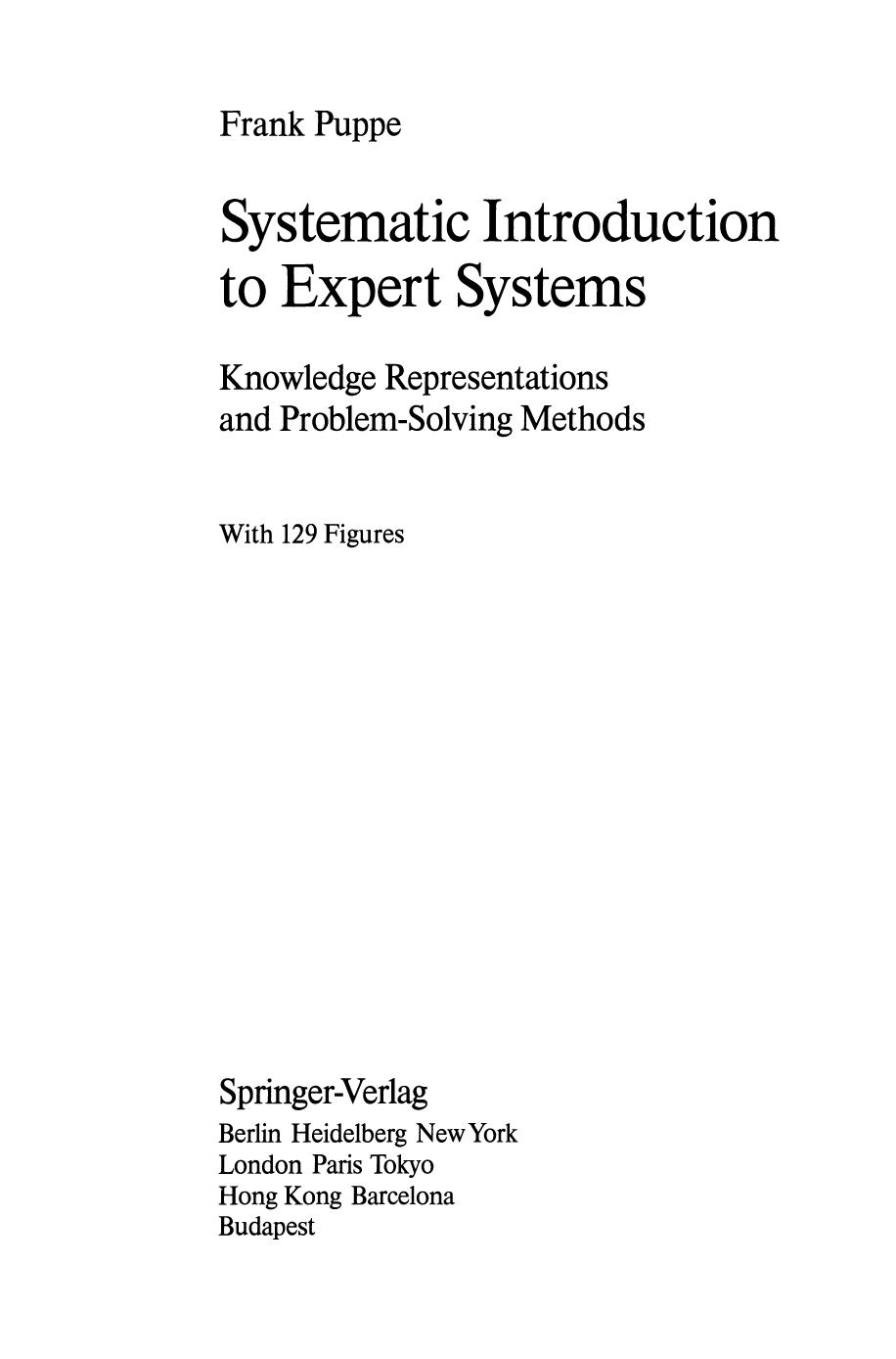 Systematic Introduction to Expert Systems: Knowledge Representations and Problem-Solving Methods