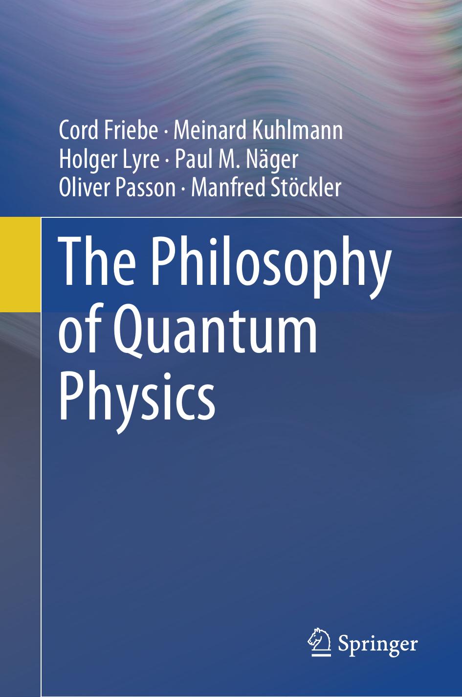 The Philosophy of Quantum Physics