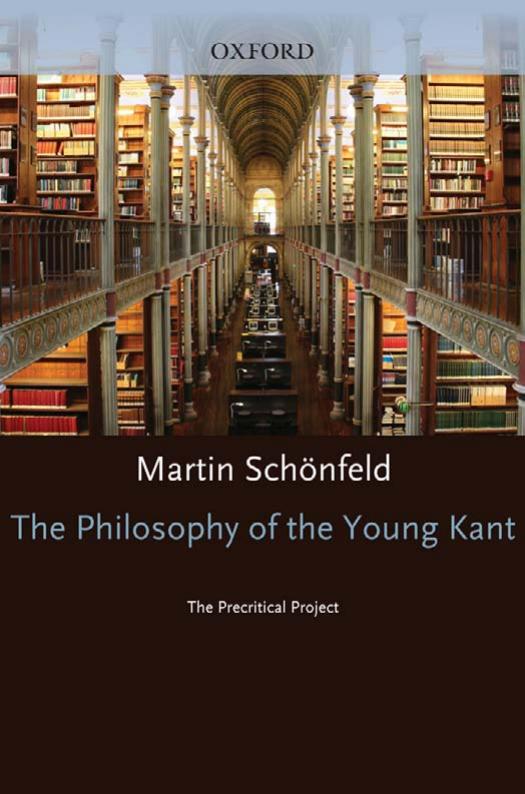 The Philosophy of the Young Kant: The Precritical Project