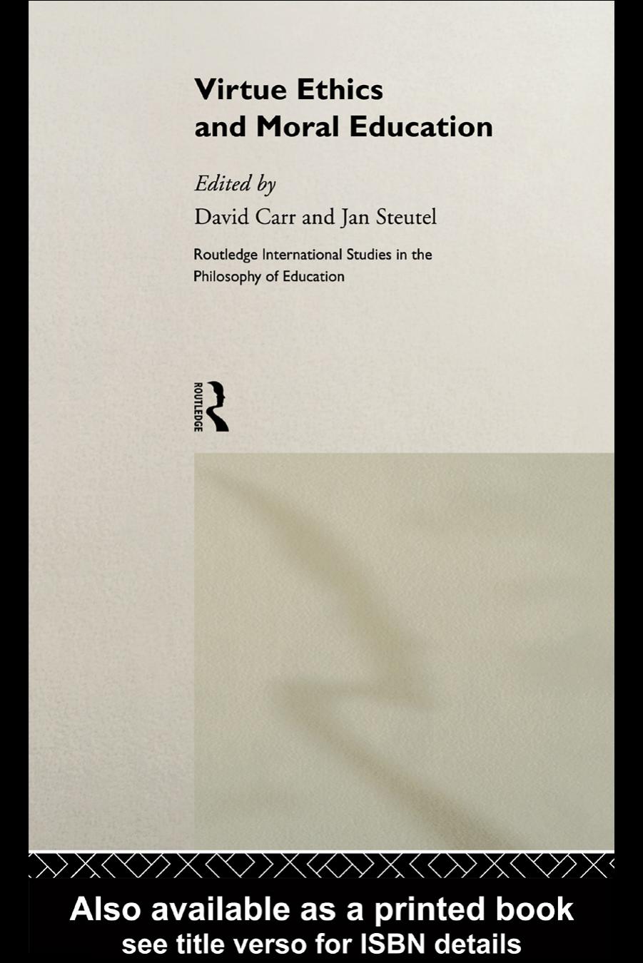 Virtue Ethics and Moral Education