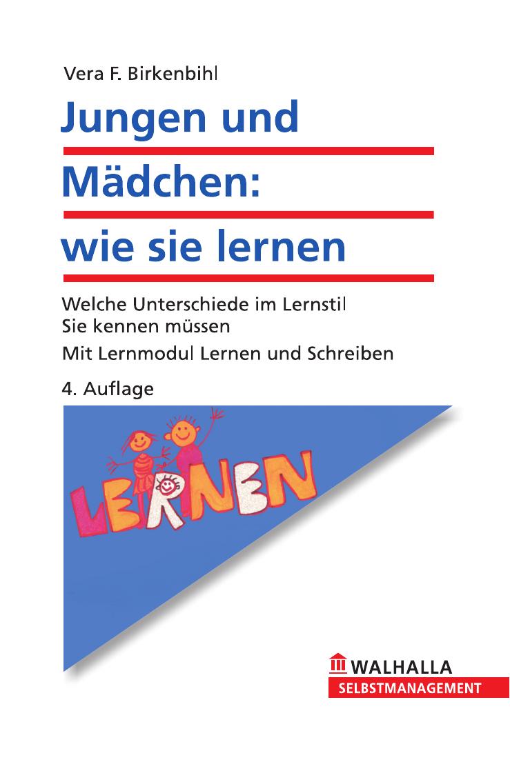 Jungen und Mädchen: wie sie lernen: Welche Unterschiede im Lernstil Sie kennen müssen; Mit Lernmodul Lernen und Schreiben