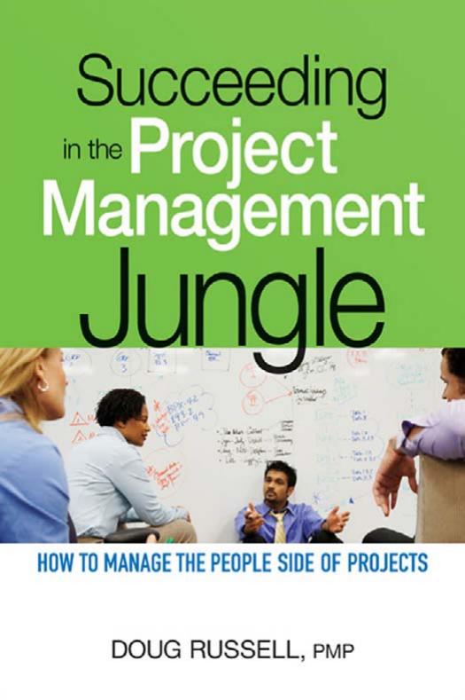 Succeeding in the Project Management Jungle: How to Manage the People Side of Projects