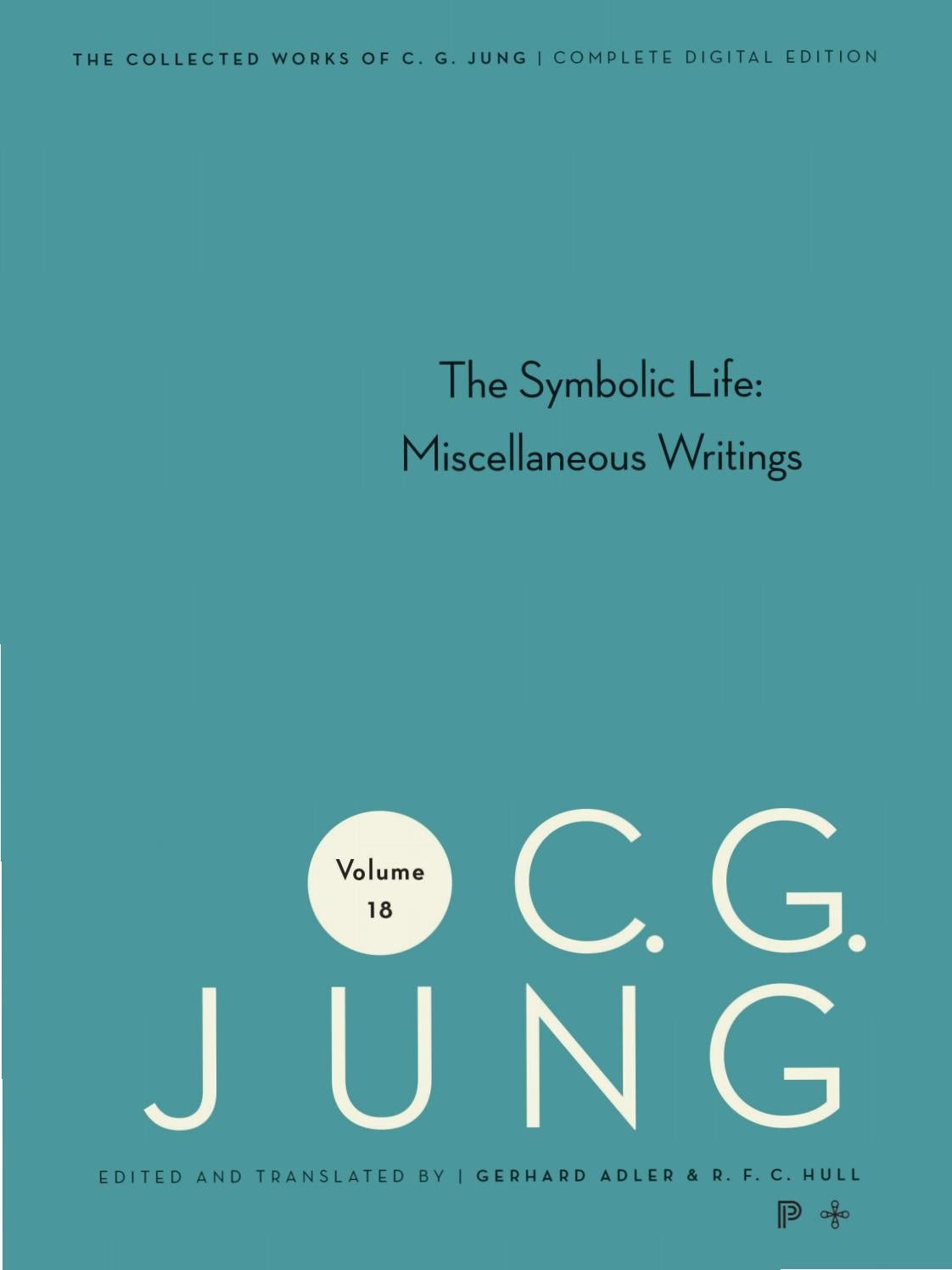 The Symbolic Life: Miscellaneous Writings