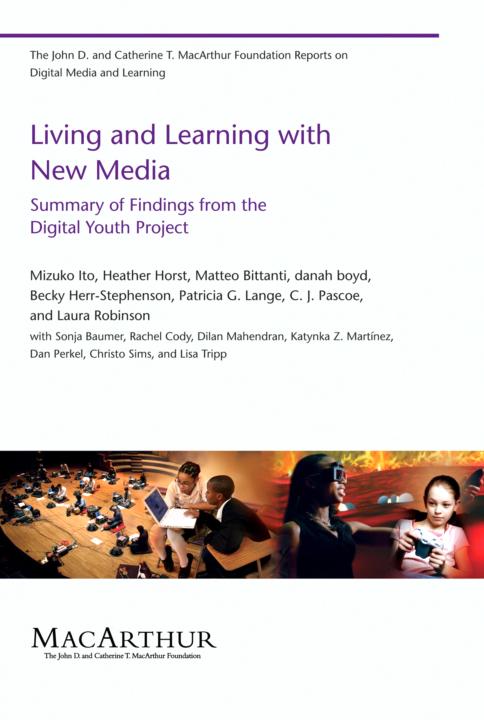 Living and Learning with New Media: Summary of Findings From the Digital Youth Project