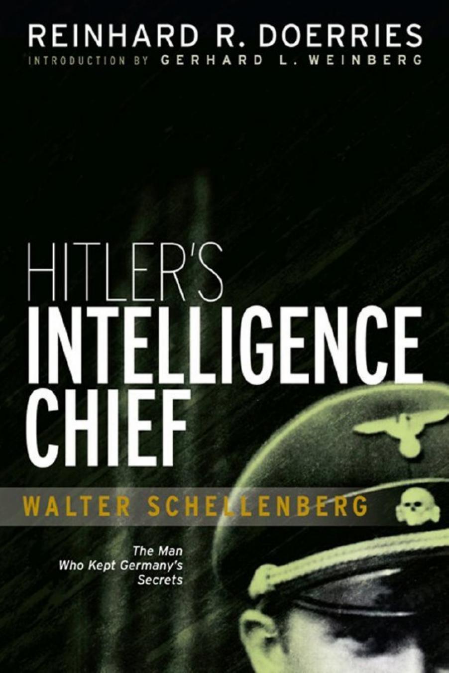 Hitler's Intelligence Chief: Walter Schellenberg