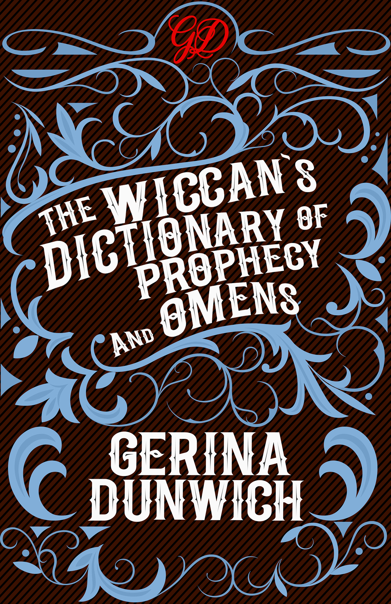 The Wiccan's Dictionary of Prophecy and Omens