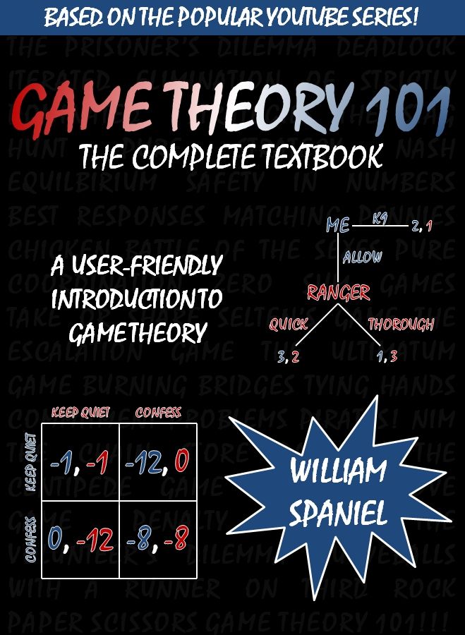 Game Theory 101: The Complete Textbook