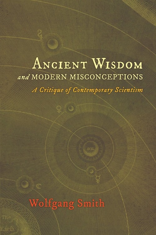 Ancient Wisdom and Modern Misconceptions: A Critique of Contemporary Scientism