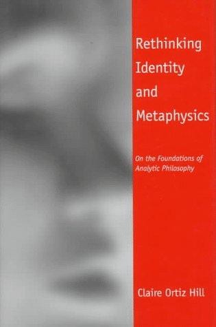 Rethinking Identity and Metaphysics: On the Foundations of Analytic Philosophy