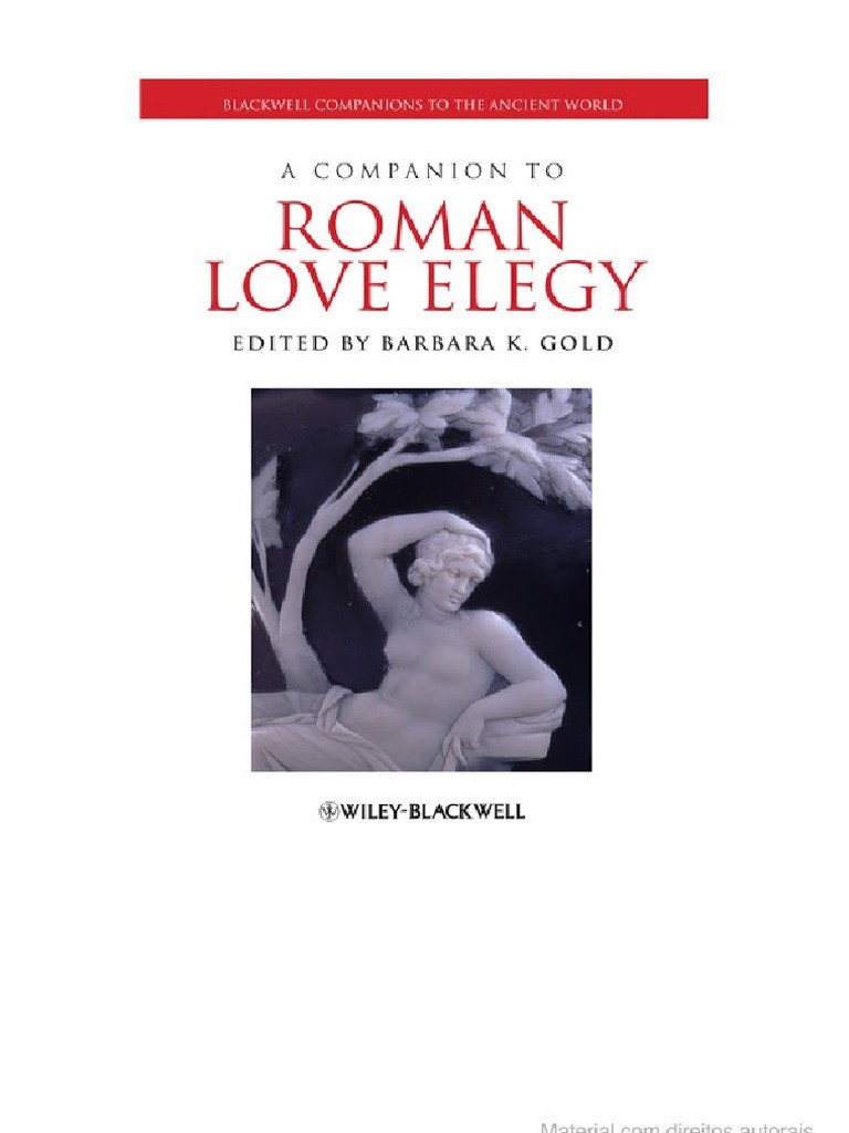 A Companion to Roman Love Elegy