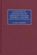 A Historical Dictionary of Germany's Weimar Republic, 1918-1933