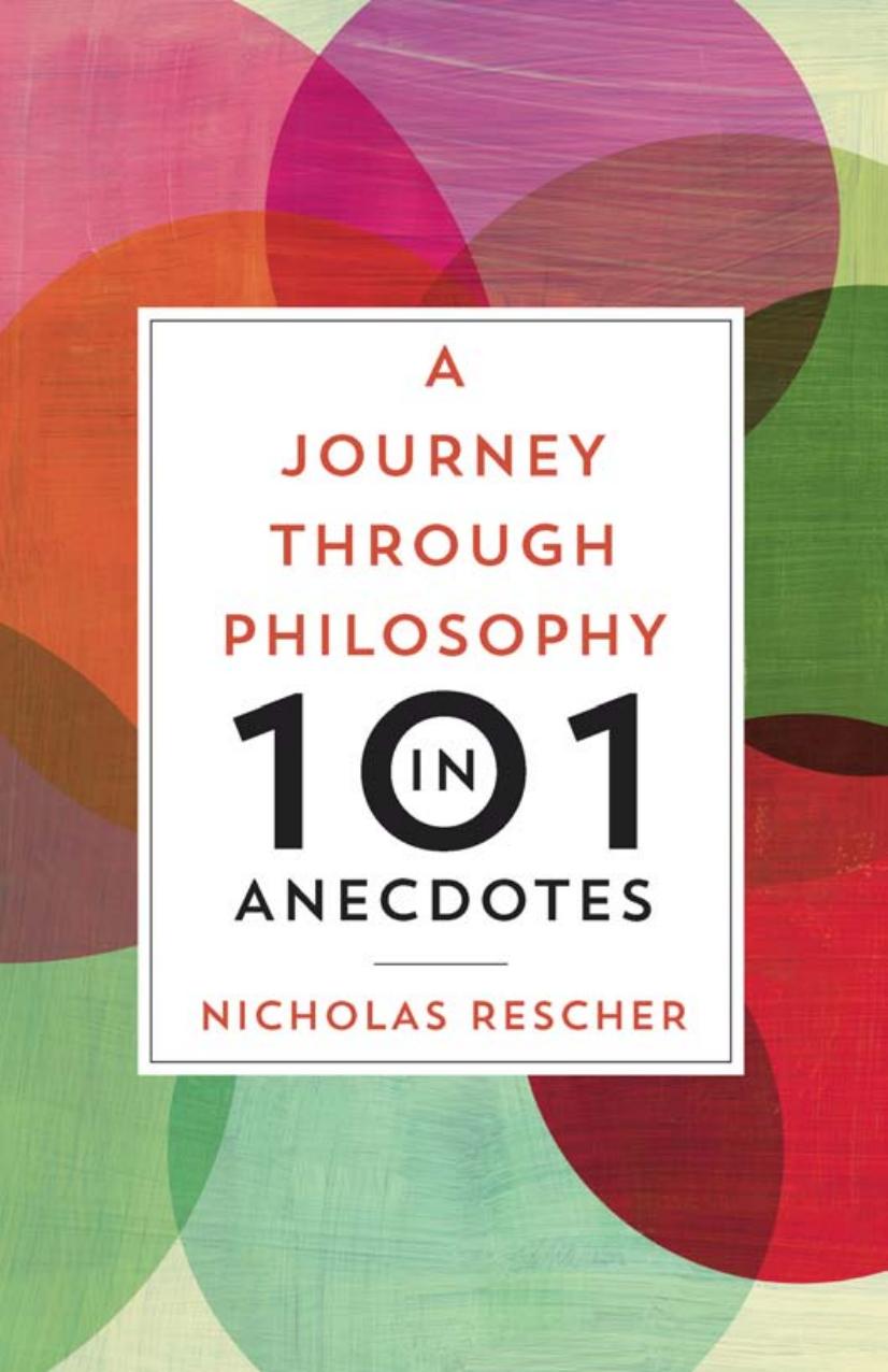 A Journey Through Philosophy in 101 Anecdotes