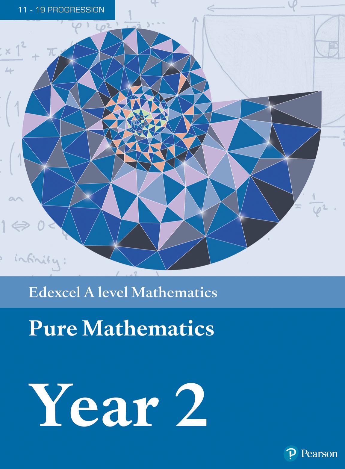 Edexcel A Level Mathematics Pure Mathematics Year 2 Textbook