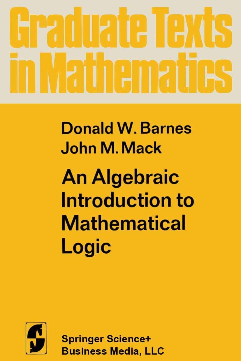 An Algebraic Introduction to Mathematical Logic